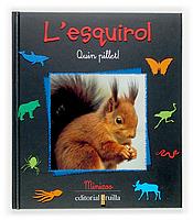 L ESQUIROL QUIN PILLET minizoo | 9788466111522 | Llibres Parcir | Llibreria Parcir | Llibreria online de Manresa | Comprar llibres en català i castellà online