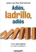 Adiós, ladrillo, adiós | 9788492654437 | José Luis Ruiz Bartolomé | Llibres Parcir | Llibreria Parcir | Llibreria online de Manresa | Comprar llibres en català i castellà online