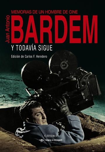 Y TODAVÍA SIGUE | 9788437644301 | BARDEM MUÑOZ, JUAN ANTONIO | Llibres Parcir | Llibreria Parcir | Llibreria online de Manresa | Comprar llibres en català i castellà online