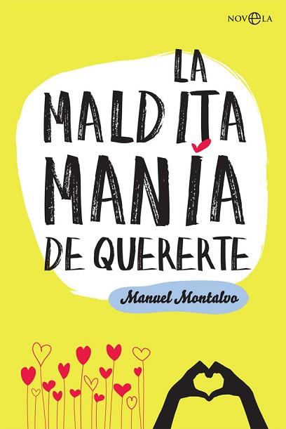 LA MALDITA MANíA DE QUERERTE | 9788491641261 | MONTALVO RUIZ, MANUEL | Llibres Parcir | Llibreria Parcir | Llibreria online de Manresa | Comprar llibres en català i castellà online