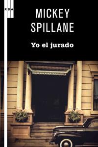 YO EL JURADO un caso de Mike Hammer | 9788498679243 | MICKEY SPILLANE | Llibres Parcir | Llibreria Parcir | Llibreria online de Manresa | Comprar llibres en català i castellà online