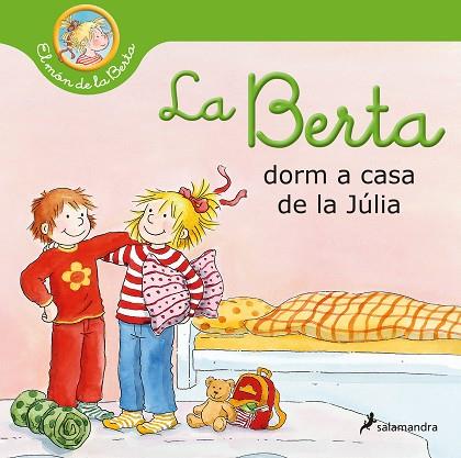 LA BERTA DORM A CASA DE LA JÚLIA (EL MÓN DE LA BERTA) | 9788418637025 | SCHNEIDER, LIANE | Llibres Parcir | Llibreria Parcir | Llibreria online de Manresa | Comprar llibres en català i castellà online