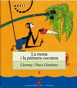 LA MONA I LA PALMERA COCOTERA col cavallet de mar | 9788489663237 | LLORENÇ I PACO GIMENEZ | Llibres Parcir | Llibreria Parcir | Llibreria online de Manresa | Comprar llibres en català i castellà online