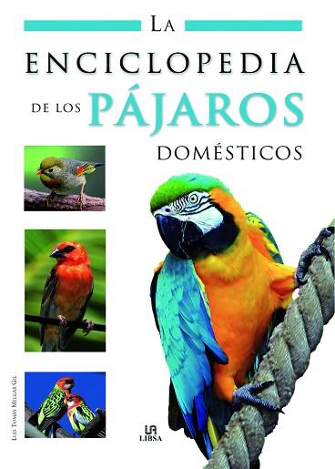 LA ENCICLOPEDIA DE LOS PAJAROS DOMéSTICOS | 9788466220064 | MELGAR GIL, LUIS TOMáS | Llibres Parcir | Llibreria Parcir | Llibreria online de Manresa | Comprar llibres en català i castellà online