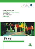 FISICA GRADO SUPERIOR PRUEBA ACCESO BACHILLER PRUEBA LIBRE | 9788466537964 | Llibres Parcir | Llibreria Parcir | Llibreria online de Manresa | Comprar llibres en català i castellà online