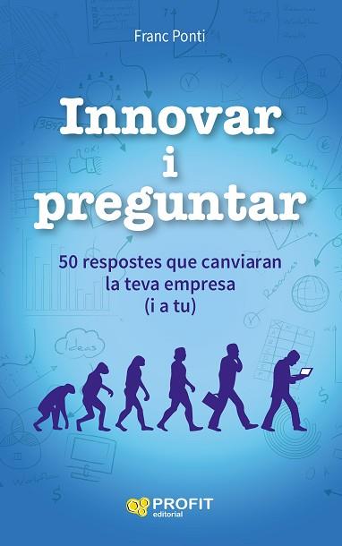 INNOVAR I PREGUNTAR | 9788416115853 | PONTI, FRANC | Llibres Parcir | Llibreria Parcir | Llibreria online de Manresa | Comprar llibres en català i castellà online