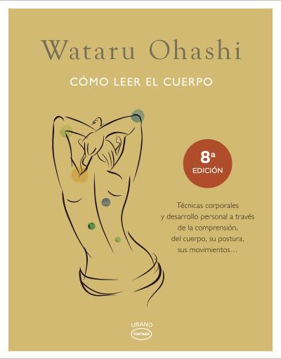 CÓMO LEER EL CUERPO | 9788479538811 | OHASHI, WATARU/MONTE, TOM | Llibres Parcir | Llibreria Parcir | Llibreria online de Manresa | Comprar llibres en català i castellà online