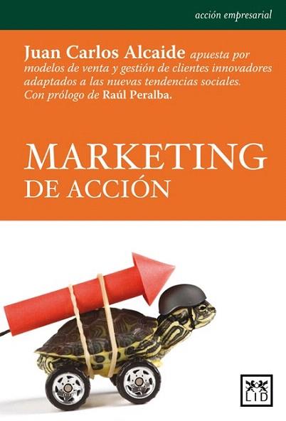 MARKETING DE ACCION | 9788483561485 | JUAN CARLOS ALCAIDE | Llibres Parcir | Llibreria Parcir | Llibreria online de Manresa | Comprar llibres en català i castellà online