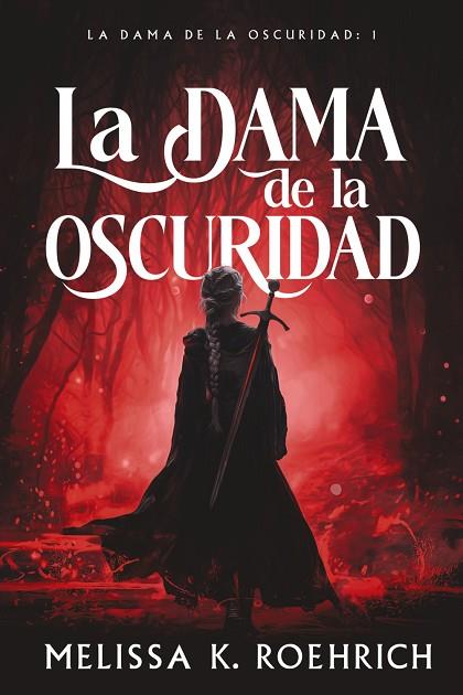 LA DAMA DE LA OSCURIDAD | 9788419988225 | ROEHRICH, MELISSA K. | Llibres Parcir | Llibreria Parcir | Llibreria online de Manresa | Comprar llibres en català i castellà online