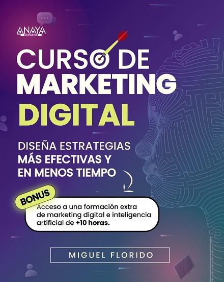 CURSO DE MARKETING DIGITAL | 9788441550575 | FLORIDO, MIGUEL ÁNGEL | Llibres Parcir | Llibreria Parcir | Llibreria online de Manresa | Comprar llibres en català i castellà online