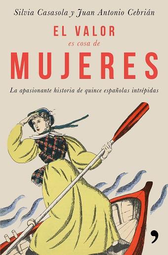 EL VALOR ES COSA DE MUJERES | 9788499986302 | CASASOLA MORICHE, SILVIA/CEBRIáN, JUAN ANTONIO | Llibres Parcir | Llibreria Parcir | Llibreria online de Manresa | Comprar llibres en català i castellà online