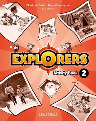 EXPLORERS 2: ACTIVITY BOOK | 9780194508759 | COVILL, CHARLOTTE / CHARRINGTON, MARY / SHIPTON, PAUL | Llibres Parcir | Llibreria Parcir | Llibreria online de Manresa | Comprar llibres en català i castellà online