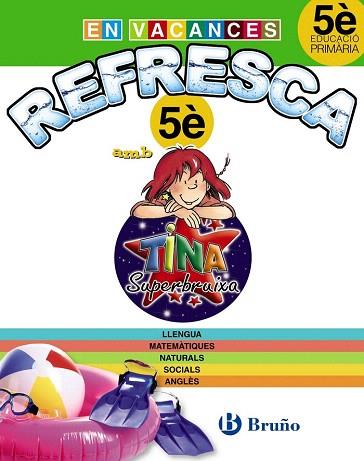 REFRESCA AMB LA TINA SUPERBRUIXA 5È PRIMÀRIA | 9788499061931 | Llibres Parcir | Llibreria Parcir | Llibreria online de Manresa | Comprar llibres en català i castellà online