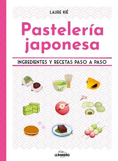 PASTELERÍA JAPONESA | 9788419875426 | KIÉ, LAURE | Llibres Parcir | Llibreria Parcir | Llibreria online de Manresa | Comprar llibres en català i castellà online