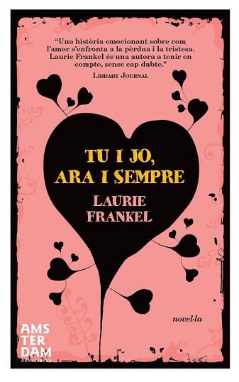 TU I JO, ARA I SEMPRE | 9788492941971 | FRANKEL, LAURIE | Llibres Parcir | Llibreria Parcir | Llibreria online de Manresa | Comprar llibres en català i castellà online