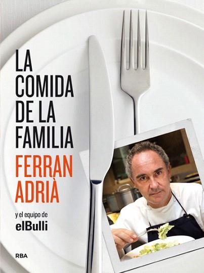 LA COMIDA DE LA FAMILIA | 9788415541226 | ADRIA , FERRAN | Llibres Parcir | Llibreria Parcir | Llibreria online de Manresa | Comprar llibres en català i castellà online