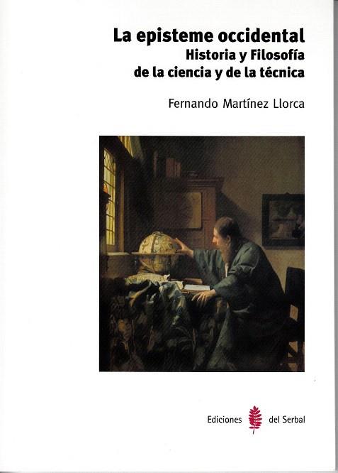 LA EPISTEME OCCIDENTAL | 9788476288221 | FERNANDO MARTÍNEZ LLORCA | Llibres Parcir | Llibreria Parcir | Llibreria online de Manresa | Comprar llibres en català i castellà online