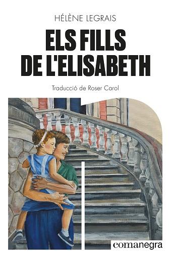 ELS FILLS DE L'ELISABETH | 9788419590428 | LEGRAIS, HÉLÈNE | Llibres Parcir | Llibreria Parcir | Llibreria online de Manresa | Comprar llibres en català i castellà online