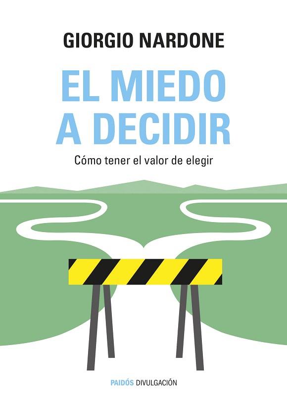 EL MIEDO A DECIDIR | 9788449331770 | GIORGIO NARDONE | Llibres Parcir | Llibreria Parcir | Llibreria online de Manresa | Comprar llibres en català i castellà online