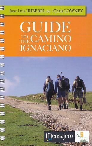 GUIDE TO THE CAMINO IGNACIANO | 9788427140110 | IRIBERRI JOSE LUIS / LOWNEY CHRIS | Llibres Parcir | Llibreria Parcir | Llibreria online de Manresa | Comprar llibres en català i castellà online