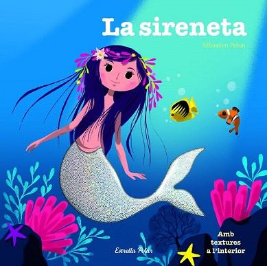 LA SIRENETA (AMB TEXTURES) PERSONATGES SIRENES | 9788490579480 | ÉDITIONS MILAN | Llibres Parcir | Llibreria Parcir | Llibreria online de Manresa | Comprar llibres en català i castellà online