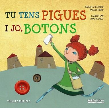 TU TENS PIGUES I JO BOTONS | 9788448935702 | IGLESIAS, CARLOTA/RIBAS, ÀNGELS | Llibres Parcir | Llibreria Parcir | Llibreria online de Manresa | Comprar llibres en català i castellà online