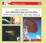 RADIACIONS QUE ENS ENVOLTEN | 9788478271542 | Llibres Parcir | Llibreria Parcir | Llibreria online de Manresa | Comprar llibres en català i castellà online