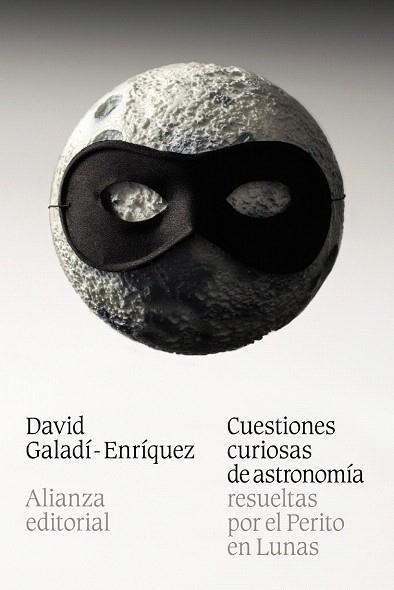 CUESTIONES CURIOSAS DE ASTRONOMÍA RESUELTAS POR EL PERITO EN LUNAS | 9788420684543 | GALADÍ-ENRÍQUEZ, DAVID | Llibres Parcir | Librería Parcir | Librería online de Manresa | Comprar libros en catalán y castellano online