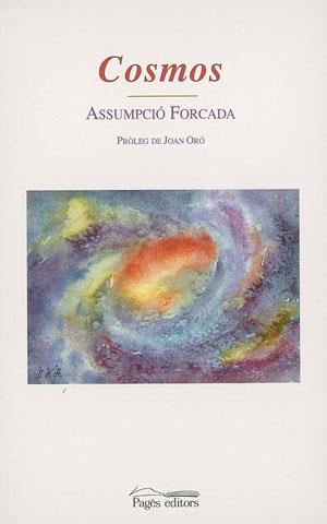 COSMOS -POESIA | 9788479359591 | FORCADA ASSUMPCIO | Llibres Parcir | Llibreria Parcir | Llibreria online de Manresa | Comprar llibres en català i castellà online