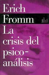 CRISIS DEL PSICOANALISIS | 9788449308581 | FROMM | Llibres Parcir | Llibreria Parcir | Llibreria online de Manresa | Comprar llibres en català i castellà online