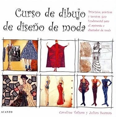 CURSO DE DIBUJO DE DISENO DE MODA | 9788495376510 | TATHAM CAROLINE SEAMAN JULIAN | Llibres Parcir | Llibreria Parcir | Llibreria online de Manresa | Comprar llibres en català i castellà online