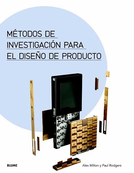 MÉTODOS DE INVESTIGACIÓN PARA EL DISEÑO DE PRODUCTO | 9788498017120 | MILTON, ALEX/RODGERS, PAUL | Llibres Parcir | Llibreria Parcir | Llibreria online de Manresa | Comprar llibres en català i castellà online