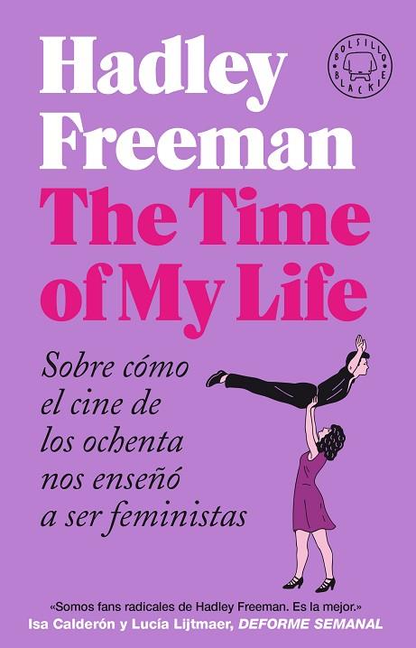 THE TIME OF MY LIFE | 9788418187889 | FREEMAN, HADLEY | Llibres Parcir | Llibreria Parcir | Llibreria online de Manresa | Comprar llibres en català i castellà online