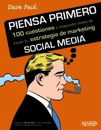 Piensa primero. 100 cuestiones a responder antes de iniciar tu estrategia de mar | 9788441530683 | Peck, Dave D. | Llibres Parcir | Llibreria Parcir | Llibreria online de Manresa | Comprar llibres en català i castellà online