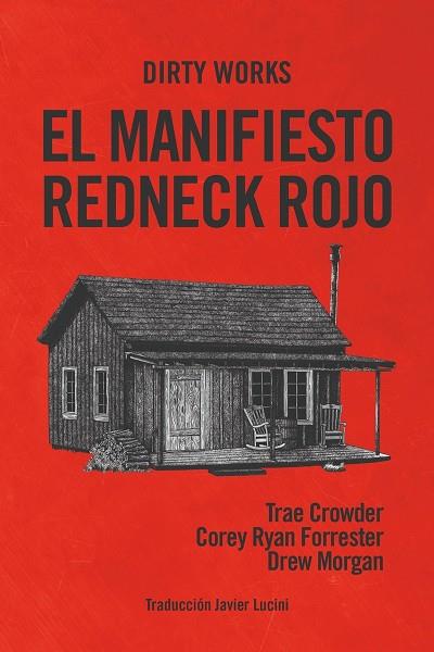 EL MANIFIESTO REDNECK ROJO | 9788412112825 | CROWDER, TRAE / MORGAN, DREW / RYAN FORRESTER, COREY | Llibres Parcir | Llibreria Parcir | Llibreria online de Manresa | Comprar llibres en català i castellà online