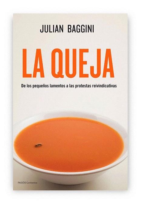 La queja | 9788449327414 | Julian Baggini | Llibres Parcir | Llibreria Parcir | Llibreria online de Manresa | Comprar llibres en català i castellà online