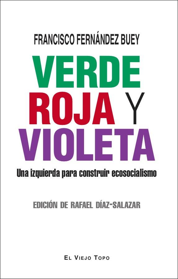 VERDE, ROJA Y VIOLETA | 9788419778239 | BUEY, FRANCISCO FERNÁNDEZ | Llibres Parcir | Llibreria Parcir | Llibreria online de Manresa | Comprar llibres en català i castellà online