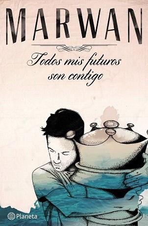 TODOS MIS FUTUROS SON CONTIGO | 9788408141037 | MARWAN | Llibres Parcir | Llibreria Parcir | Llibreria online de Manresa | Comprar llibres en català i castellà online