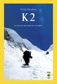 K2 LA LUCHA DE UNA MUJER POR LA CUMBRE | 9788482982885 | HOWKINS HEIDI | Llibres Parcir | Llibreria Parcir | Llibreria online de Manresa | Comprar llibres en català i castellà online