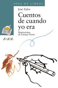 CUENTOS DE CUANDO YO ERA | 9788466717076 | ZAFRA JOSE | Llibres Parcir | Llibreria Parcir | Llibreria online de Manresa | Comprar llibres en català i castellà online