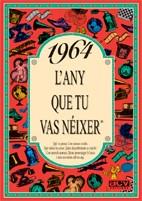 1964 L'any que tu vas néixer | 9788488907493 | Collado Bascompte, Rosa | Llibres Parcir | Llibreria Parcir | Llibreria online de Manresa | Comprar llibres en català i castellà online