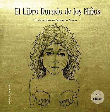 EL LIBRO DORADO DE LOS NIÑOS  (N.E.) | 9788412310665 | ROMERO MIRALLES, CRISTINA/MARÍN GONZÁLEZ, FRANCISCO | Llibres Parcir | Llibreria Parcir | Llibreria online de Manresa | Comprar llibres en català i castellà online