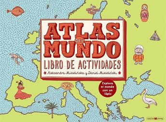 ATLAS DEL MUNDO. LIBRO DE ACTIVIDADES | 9788416363988 | MIZIELI?SKA, ALEKSANDRA/MIZIELI?SKI, DANIEL | Llibres Parcir | Llibreria Parcir | Llibreria online de Manresa | Comprar llibres en català i castellà online