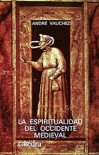 ESPIRITUALIDAD OCCIDENTE MEDIEVAL | 9788437605081 | VAUCHEZ | Llibres Parcir | Librería Parcir | Librería online de Manresa | Comprar libros en catalán y castellano online