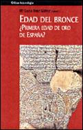 LA EDAD DEL BRONCE PRIMERA EDAD DE ORO DE ESPAÐA | 9788484322993 | RUIZ GALVEZ | Llibres Parcir | Llibreria Parcir | Llibreria online de Manresa | Comprar llibres en català i castellà online