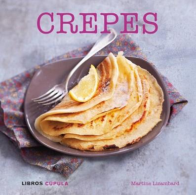 CREPES | 9788448017026 | MARTINE LIZAMBARD | Llibres Parcir | Llibreria Parcir | Llibreria online de Manresa | Comprar llibres en català i castellà online