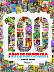 100 AÑOS DE BRUGUERA de el gato negro a ediciones B | 9788466638166 | ANTONI GUIRAL | Llibres Parcir | Llibreria Parcir | Llibreria online de Manresa | Comprar llibres en català i castellà online