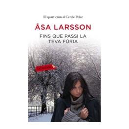 FINS QUE PASSI LA TEVA FÚRIA | 9788499306353 | ASA LARSSON | Llibres Parcir | Librería Parcir | Librería online de Manresa | Comprar libros en catalán y castellano online