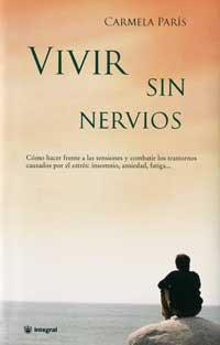 VIVIR SIN NERVIOS | 9788479014742 | Llibres Parcir | Llibreria Parcir | Llibreria online de Manresa | Comprar llibres en català i castellà online