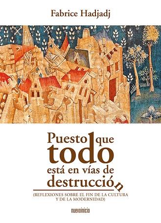 PUESTO QUE TODO ESTÁ EN VÍAS DE DESTRUCCIÓN | 9788494506963 | HADJADJ, FABRICE | Llibres Parcir | Llibreria Parcir | Llibreria online de Manresa | Comprar llibres en català i castellà online